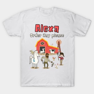 Alexa Order Hay Please T-Shirt